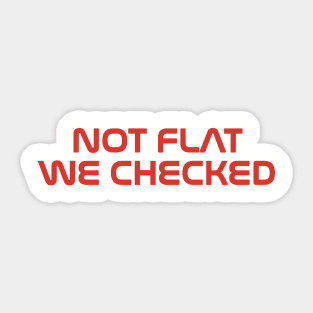 NASA Not flat we checked Sticker